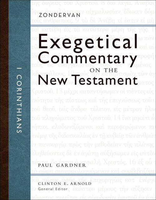 1 Corinthians (Zondervan Exegetical Commentary on the New Testament | ZEC)