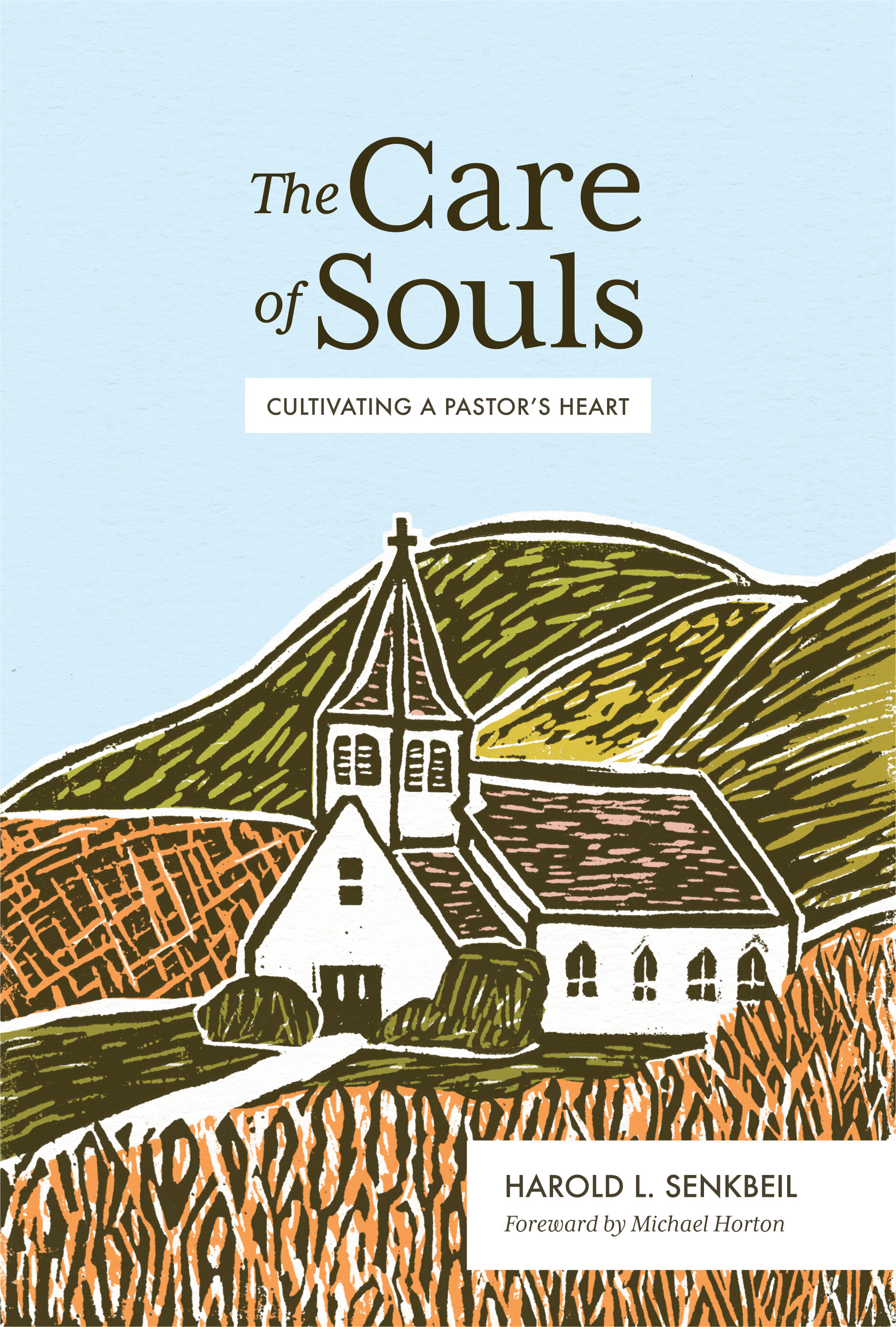 The Care of Souls: Cultivating a Pastor’s Heart