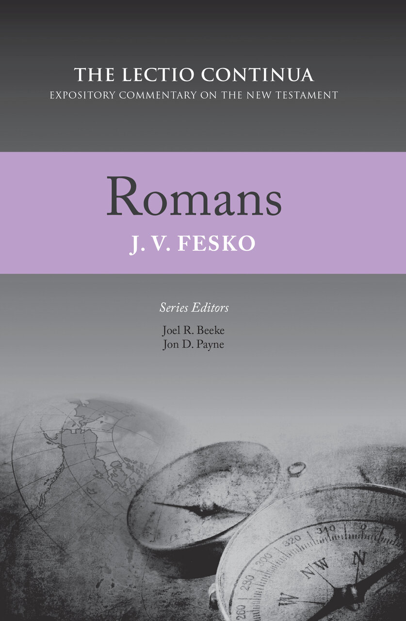 Romans (The Lectio Continua Expository Commentary | LCEC)