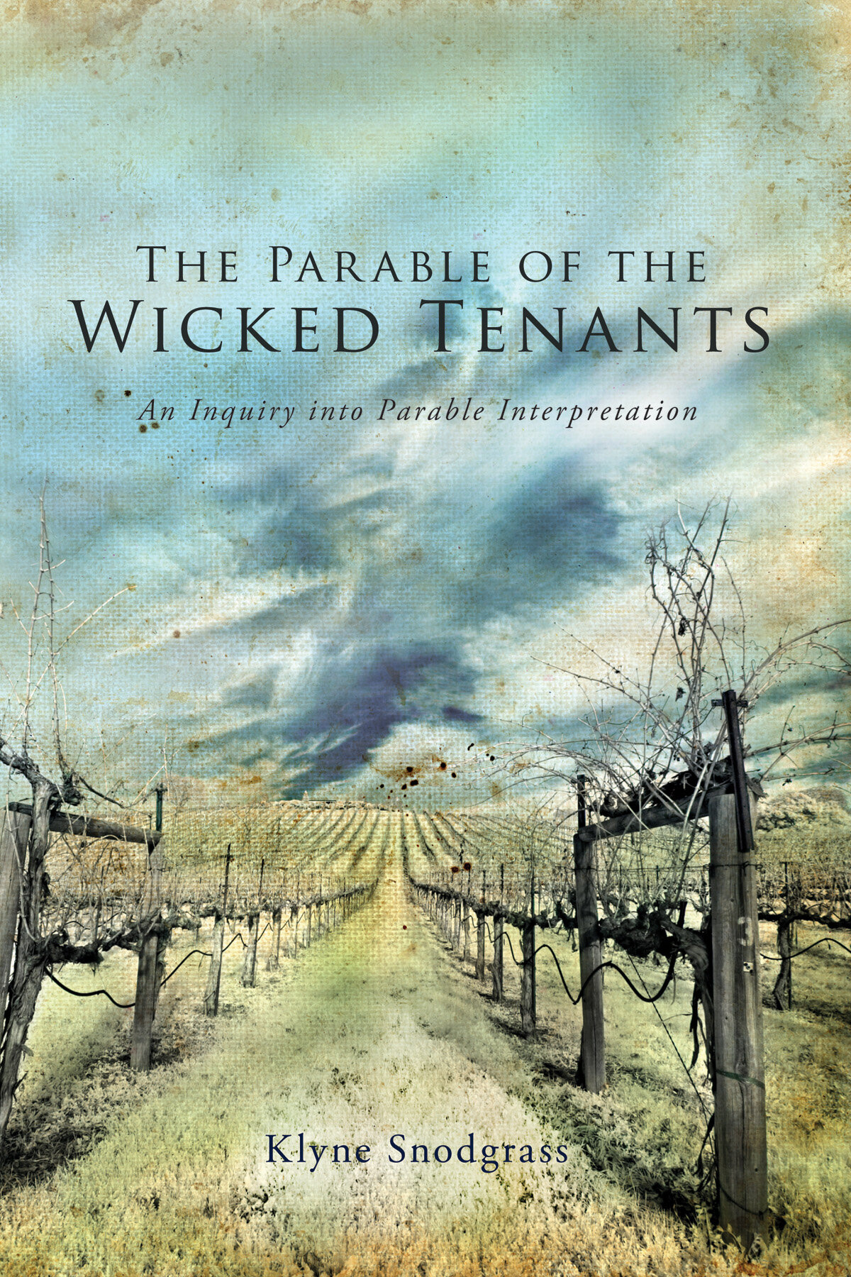 The Parable of the Wicked Tenants: An Inquiry into Parable Interpretation
