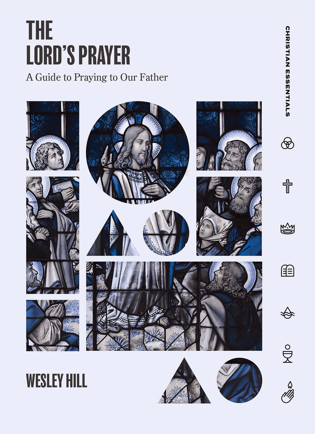 The Lord’s Prayer: A Guide to Praying to Our Father
