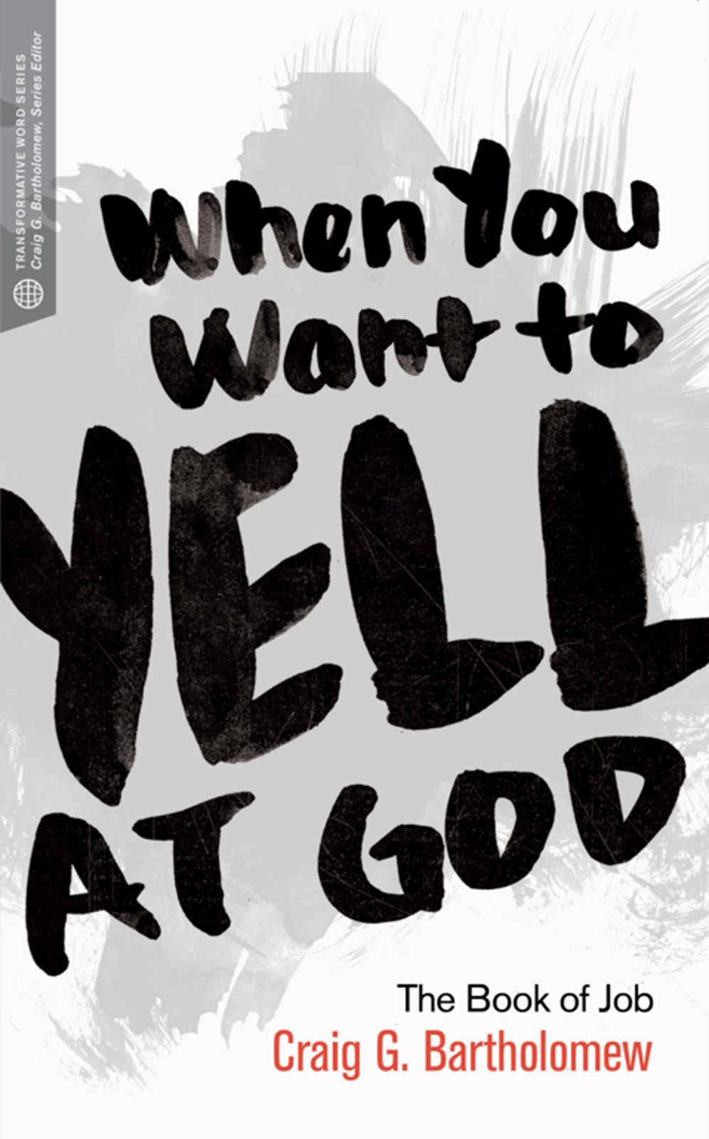 When You Want to Yell at God