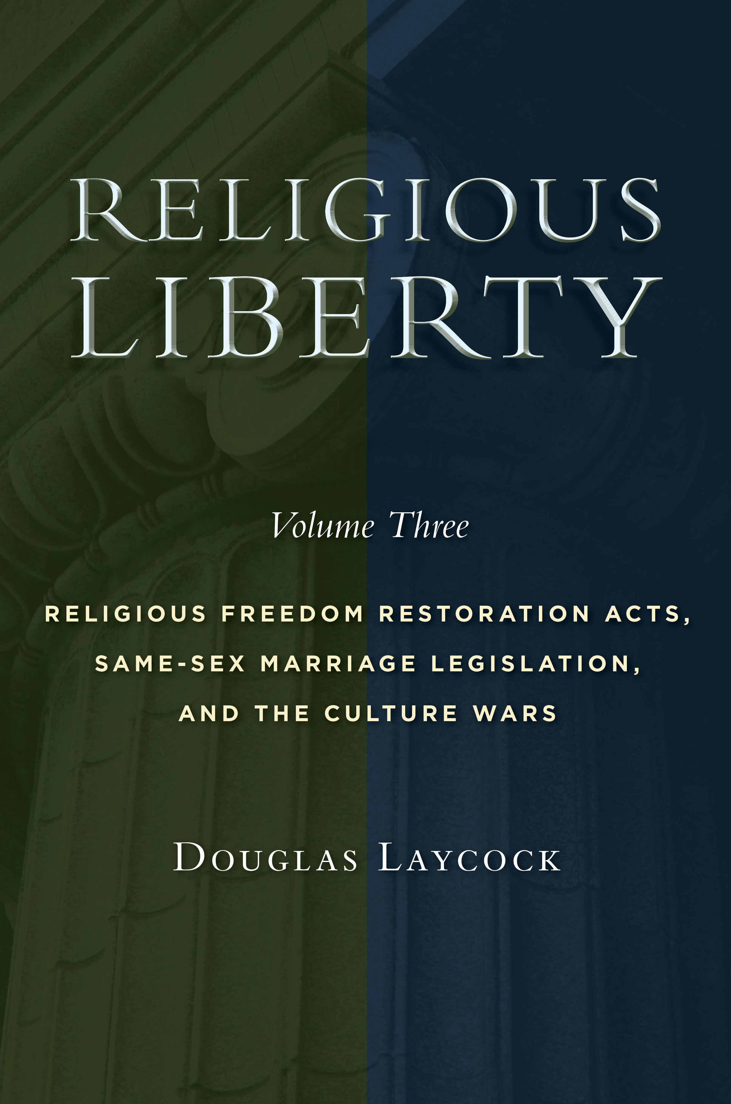 Religious Liberty Volume 3 Religious Freedom Restoration Acts Same