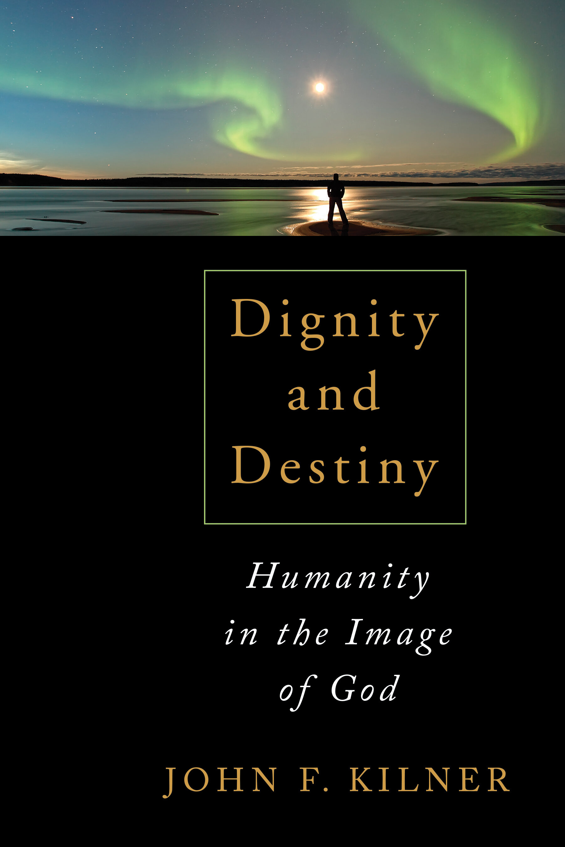 Dignity and Destiny: Humanity in the Image of God