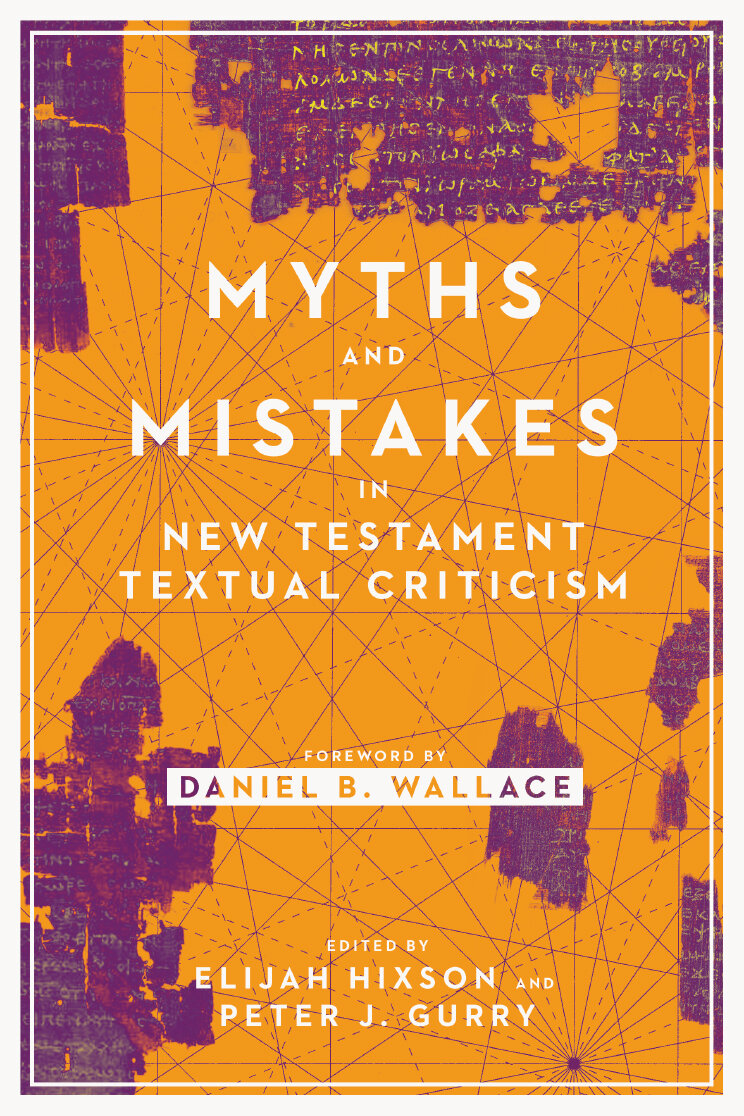 Myths and Mistakes in New Testament Textual Criticism