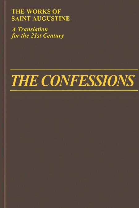 The Confessions, 2nd ed.: A Translation for the 21st Century