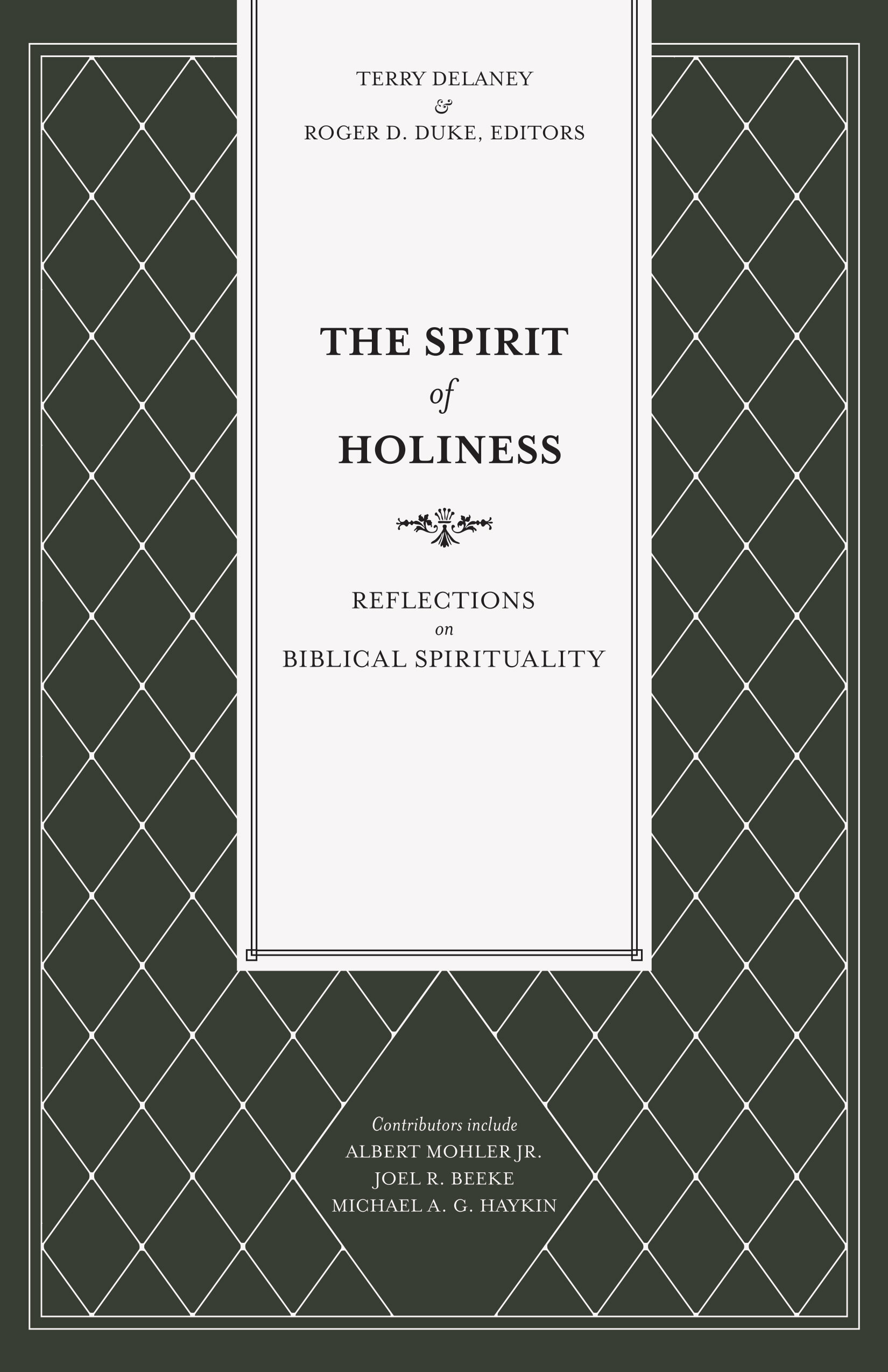 The Spirit of Holiness: Reflections on Biblical Spirituality