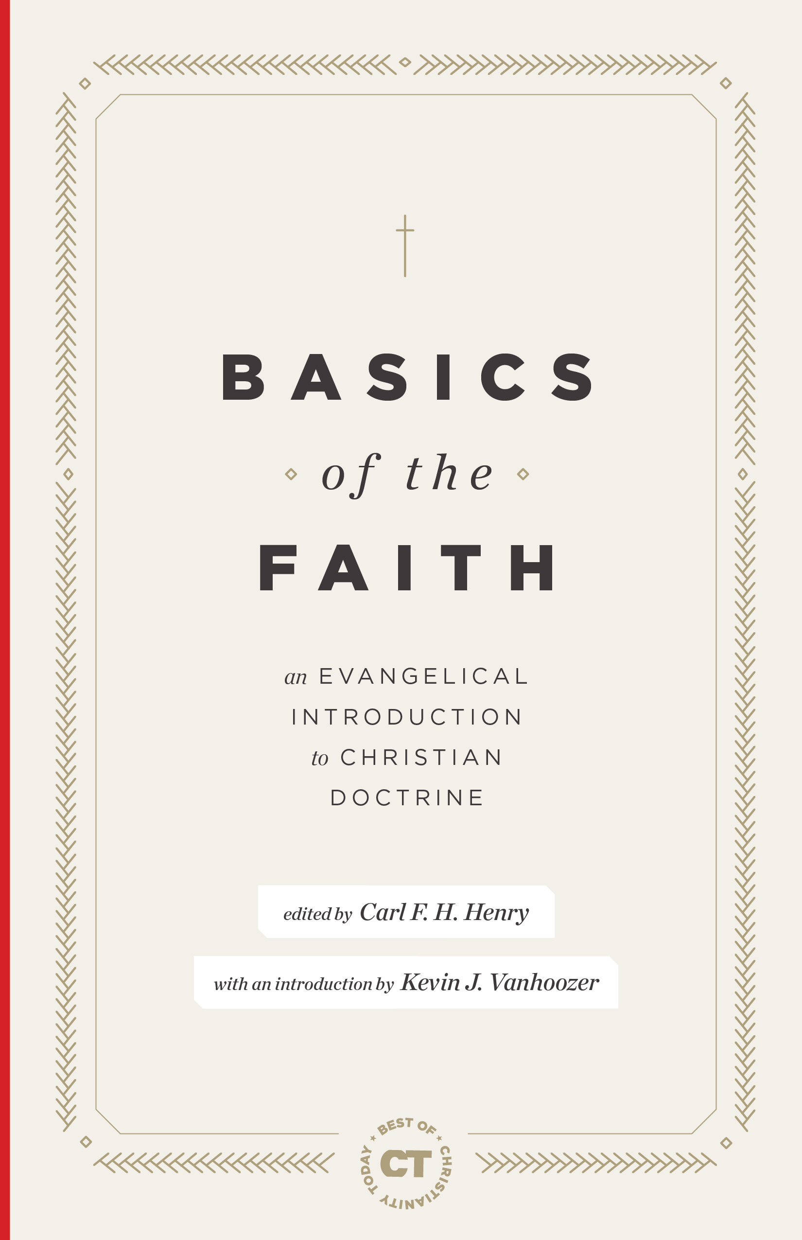 Basics of the Faith: An Evangelical Introduction to Christian Doctrine