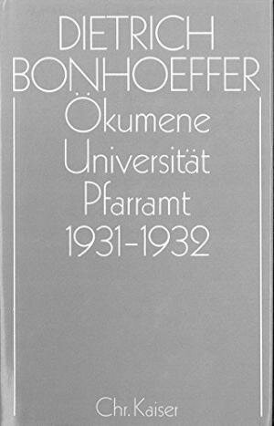 Ökumene, Universität, Pfarramt 1931–1932