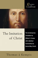 The Imitation of Christ: A Spiritual Commentary and Reader’s Guide