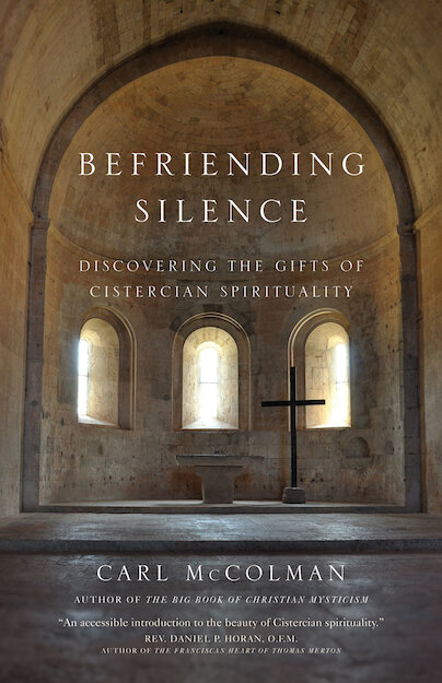 Befriending Silence: Discovering the Gifts of Cistercian Spirituality