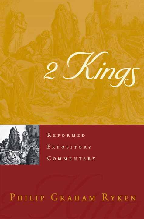 2 Kings (Reformed Expository Commentary | REC)