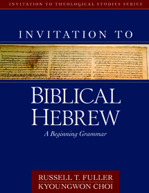 Invitation to Biblical Hebrew: A Beginning Grammar