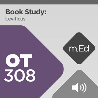 Mobile Ed: OT308 Book Study: Leviticus (12 hour course - audio)