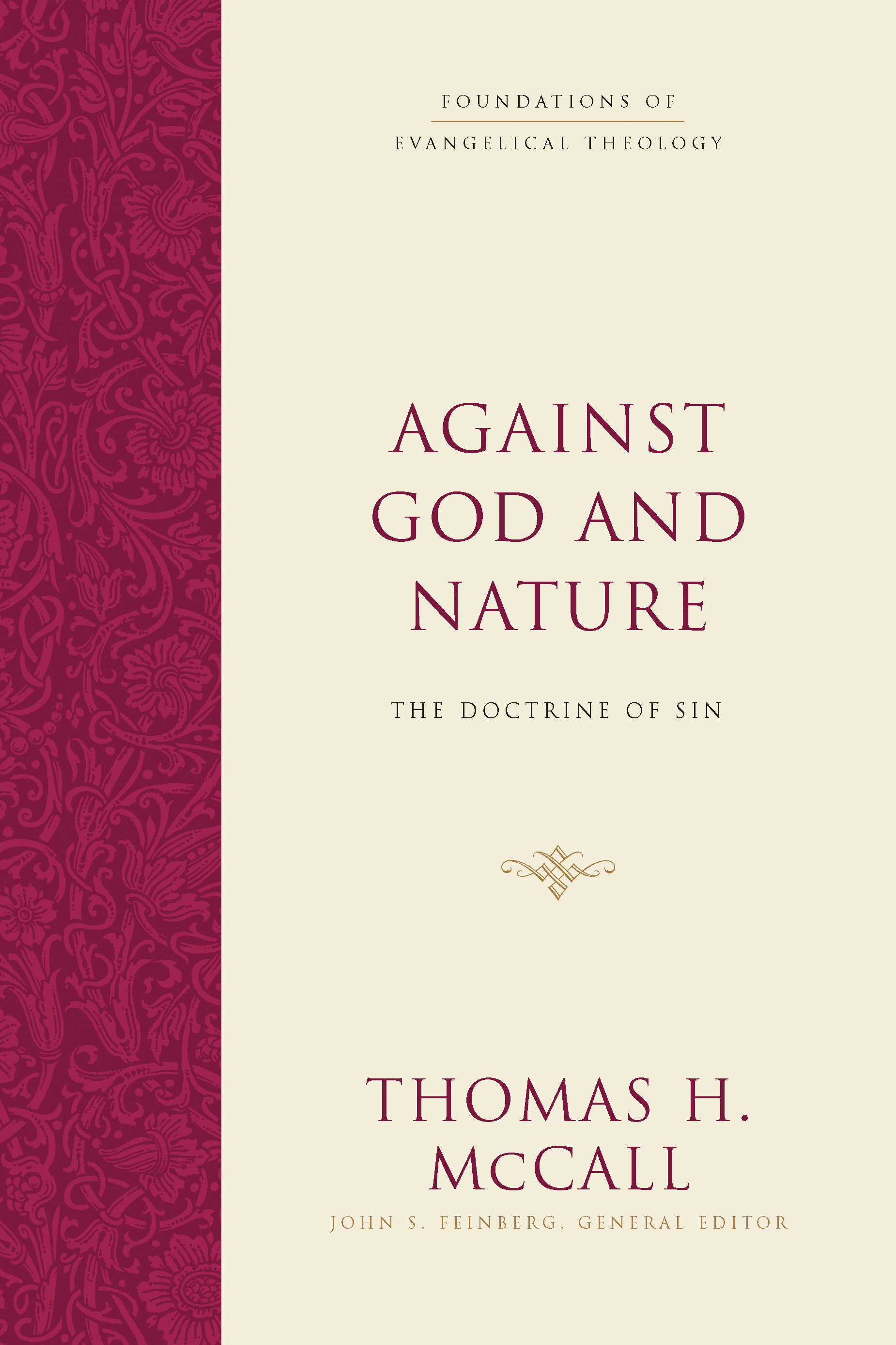 Against God and Nature: The Doctrine of Sin (Foundations of Evangelical Theology)