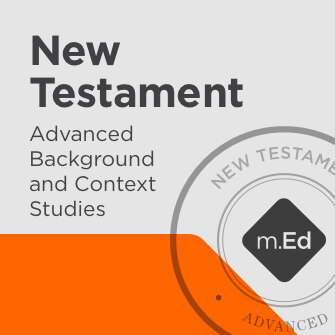New Testament: Advanced Background and Context Studies Certificate Program