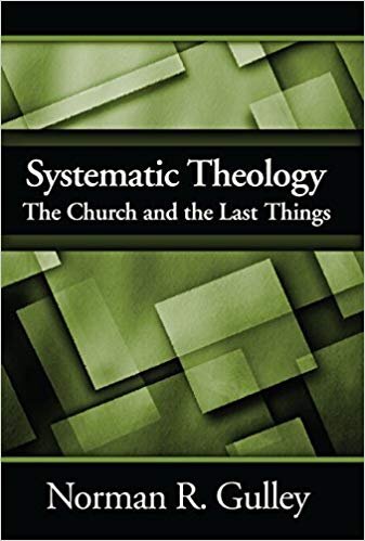 Systematic Theology, vol. 4: The Church and the Last Things