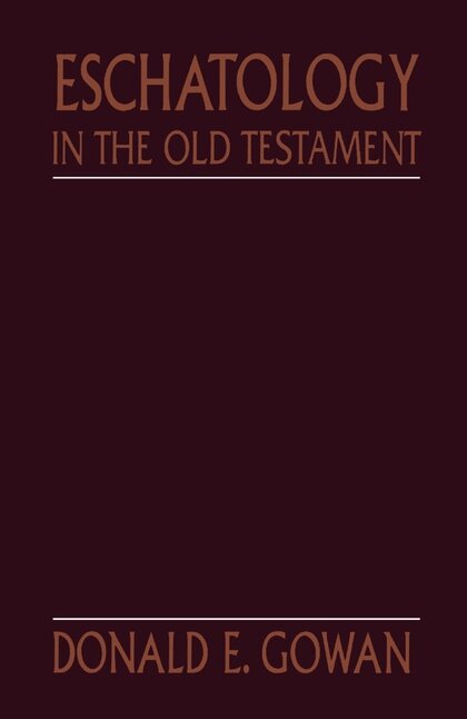 Eschatology in the Old Testament