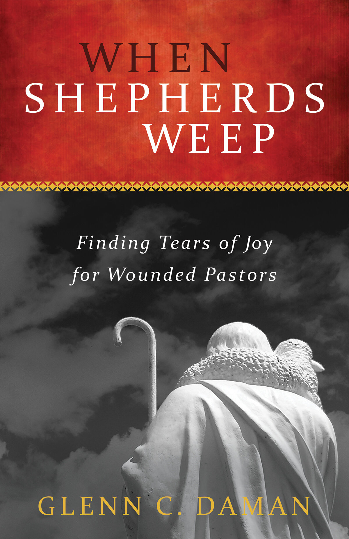 When Shepherds Weep Finding Tears of Joy for Wounded Pastors Logos