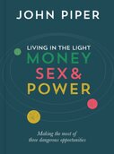 Living in the Light: Money, Sex and Power