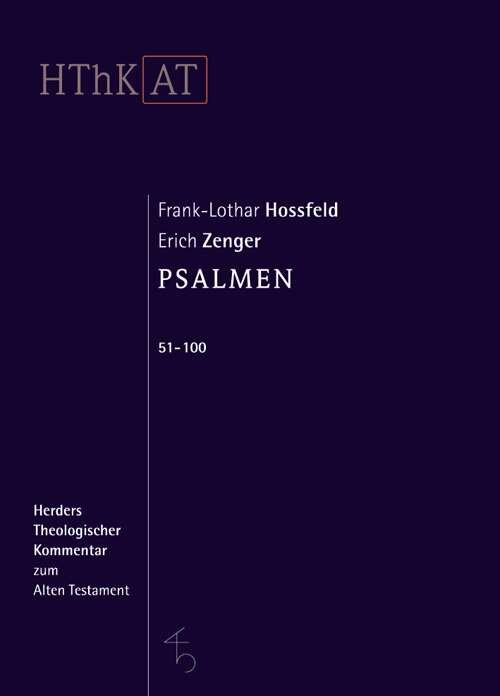 Psalmen 51-100 (Herders Theologischer Kommentar zum Alten Testament | HThKAT)