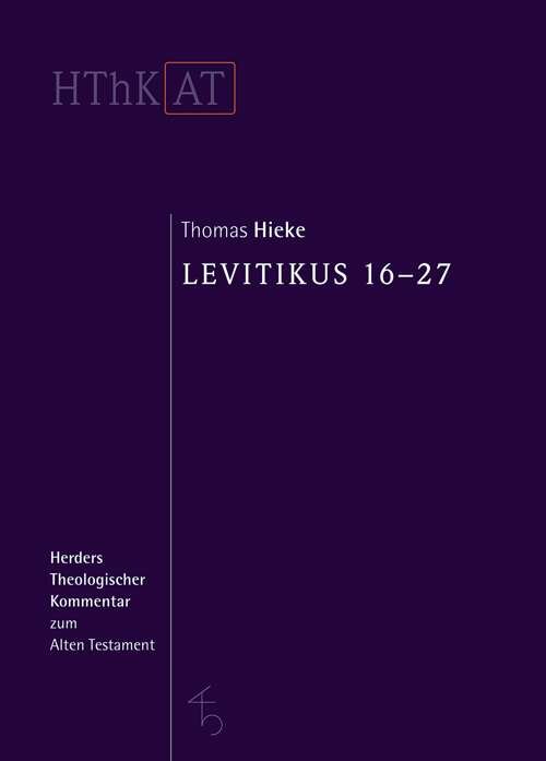 Levitikus 16-27 (Herders Theologischer Kommentar zum Alten Testament | HThKAT)
