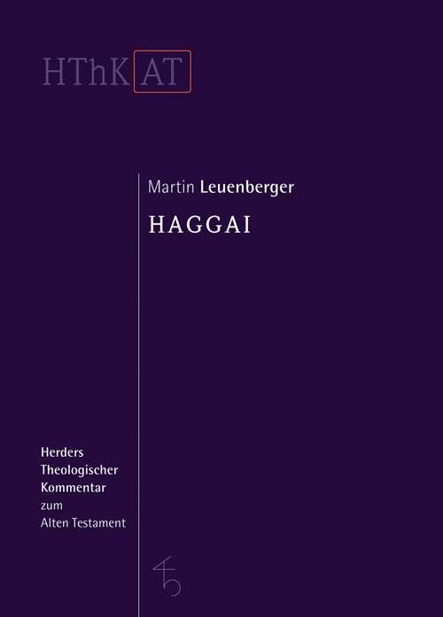 Haggai (Herders Theologischer Kommentar zum Alten Testament | HThKAT)