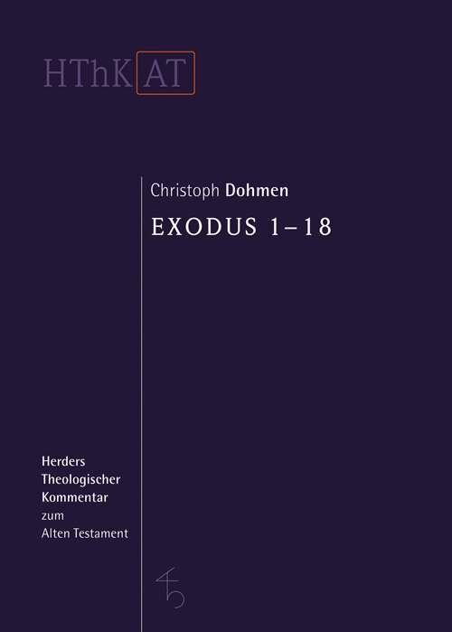 Exodus 1-18 (Herders Theologischer Kommentar zum Alten Testament | HThKAT)