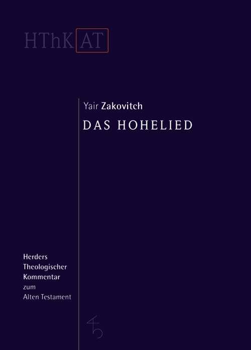 Das Hohelied (Herders Theologischer Kommentar zum Alten Testament | HThKAT)