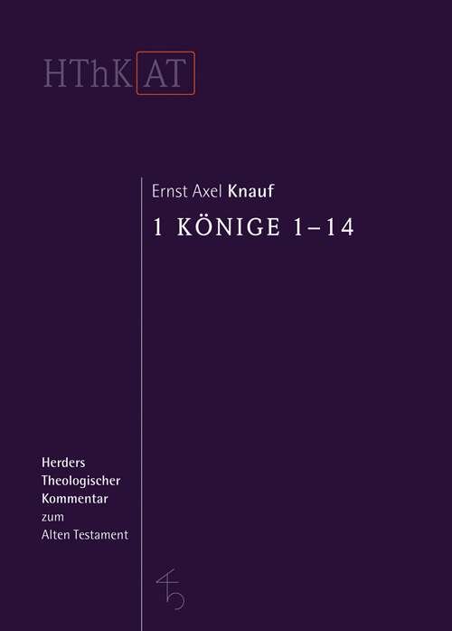 1 Könige 1-14 (Herders Theologischer Kommentar zum Alten Testament | HThKAT)