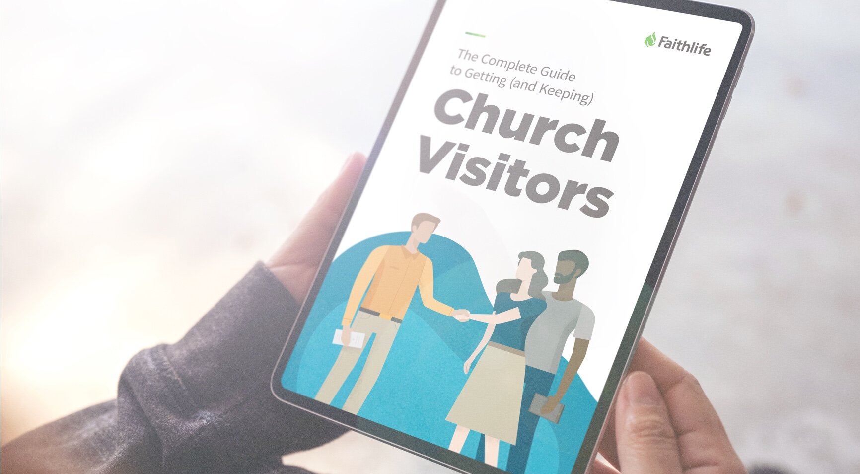 The Complete Guide to Getting (and Keeping) Church Visitors