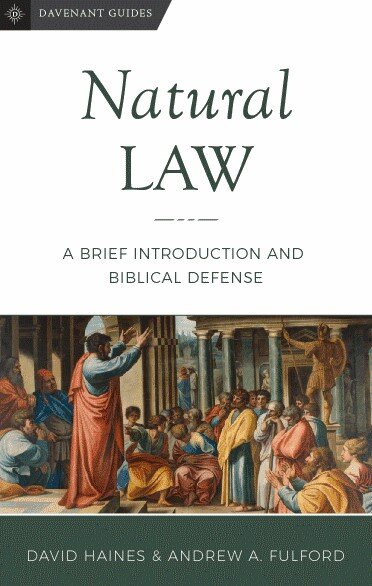 Natural Law: A Brief Introduction and Biblical Defense