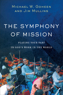 The Symphony of Mission: Playing Your Part in God’s Work in the World