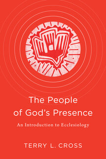 The People of God’s Presence: An Introduction to Ecclesiology