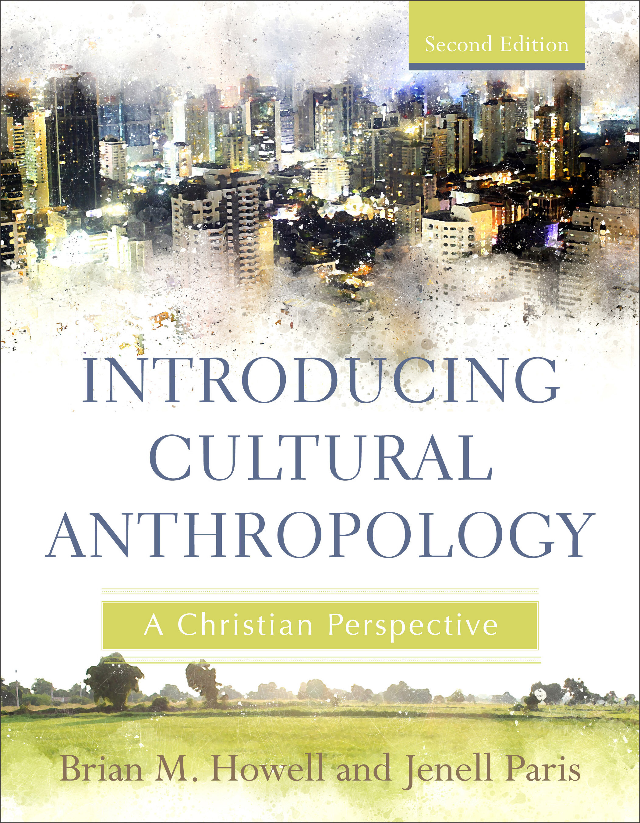 Introducing Cultural Anthropology: A Christian Perspective, 2nd ed.