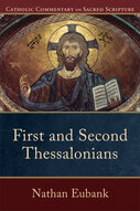 First and Second Thessalonians (Catholic Commentary on Sacred Scripture | CCSS)
