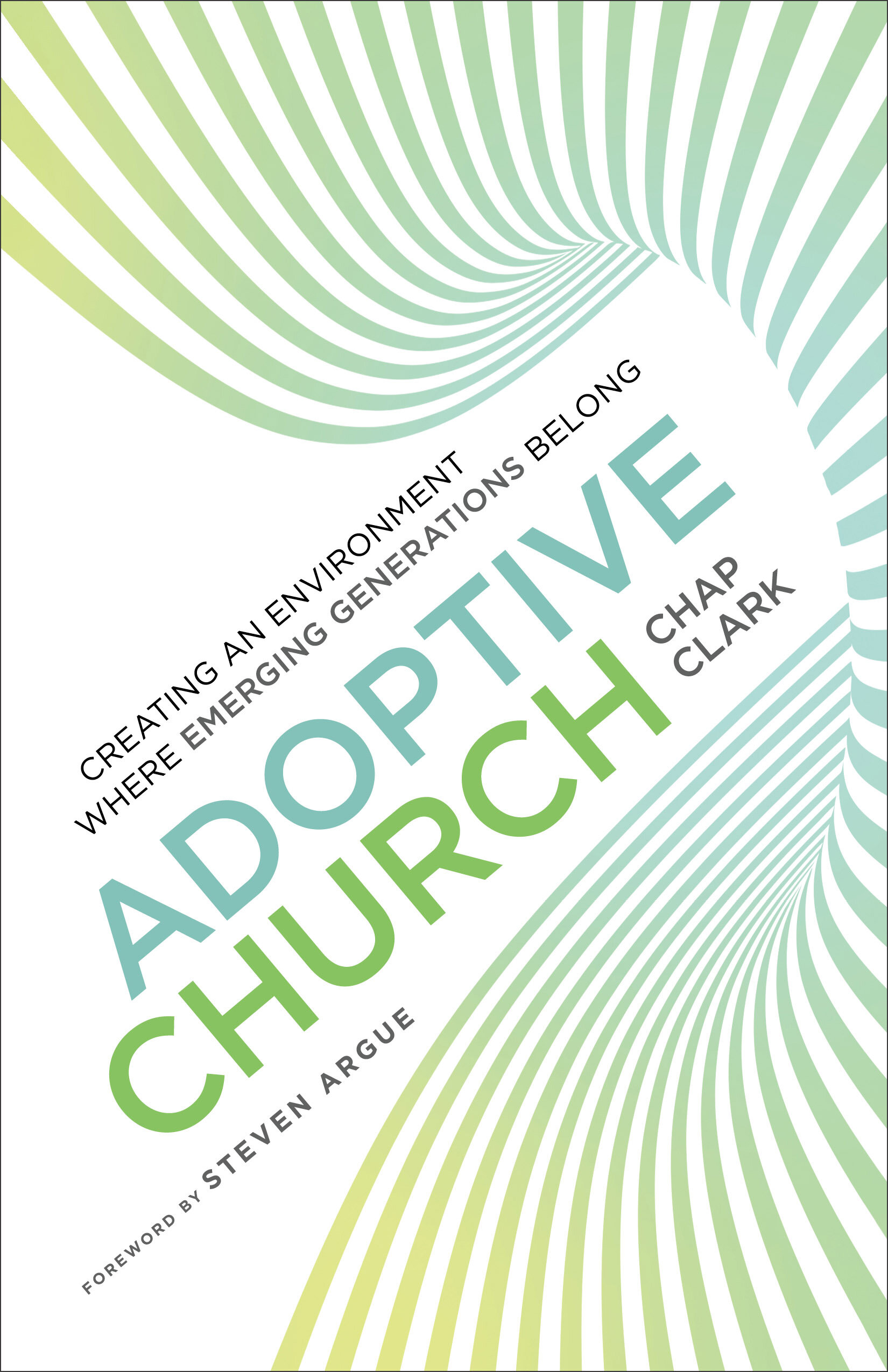 Adoptive Church: Creating an Environment Where Emerging Generations Belong