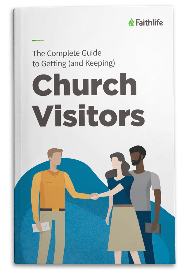 The Complete Guide to Getting (and Keeping) Church Visitors