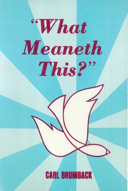 What Meaneth This A Pentecostal Answer To A Pentecostal Question Logos Bible Software