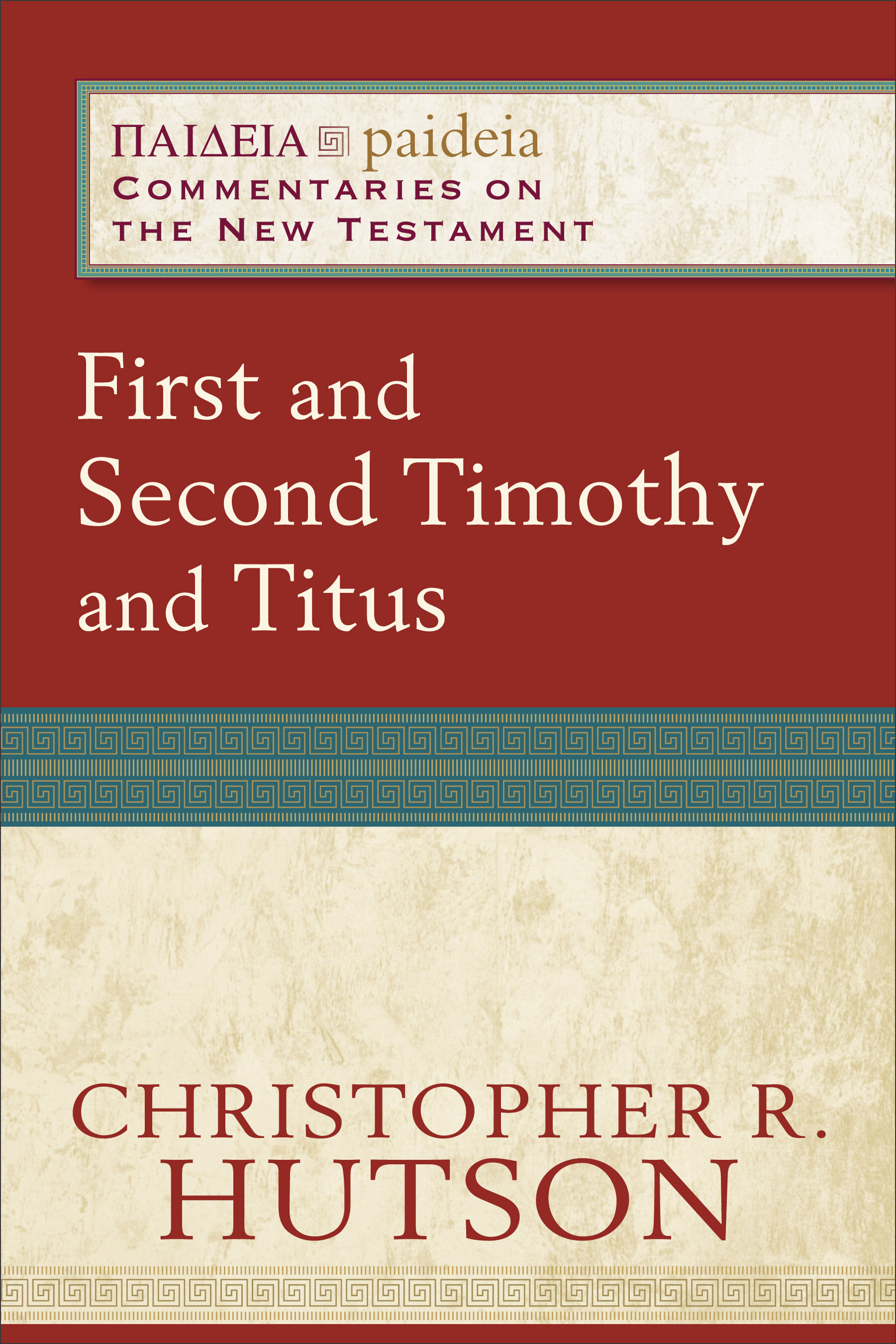 First And Second Timothy And Titus Paideia Commentaries On The New Testament Verbum 4044