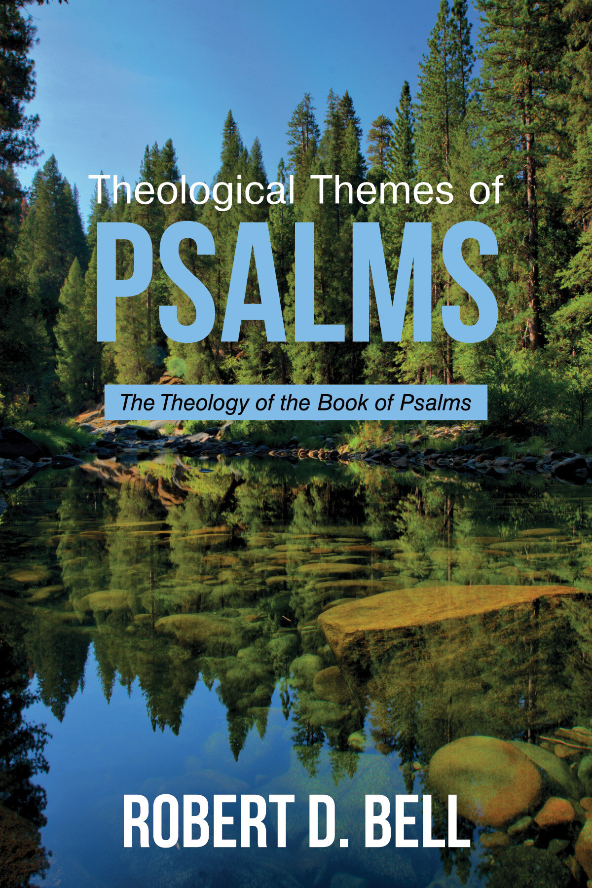 Theological Themes of Psalms: The Theology of the Book of Psalms