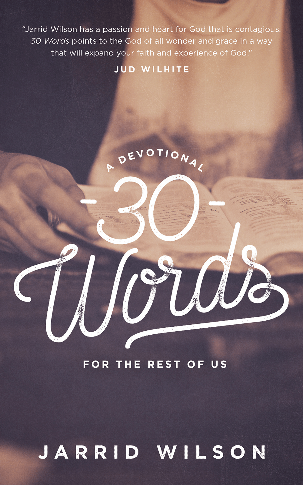 30 Words: A Devotional for the Rest of Us (Second Edition)