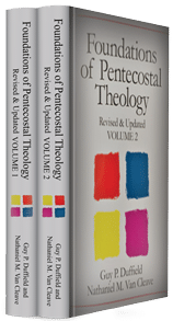 Foundations of Pentecostal Theology, Revised & Updated (2 vols.)