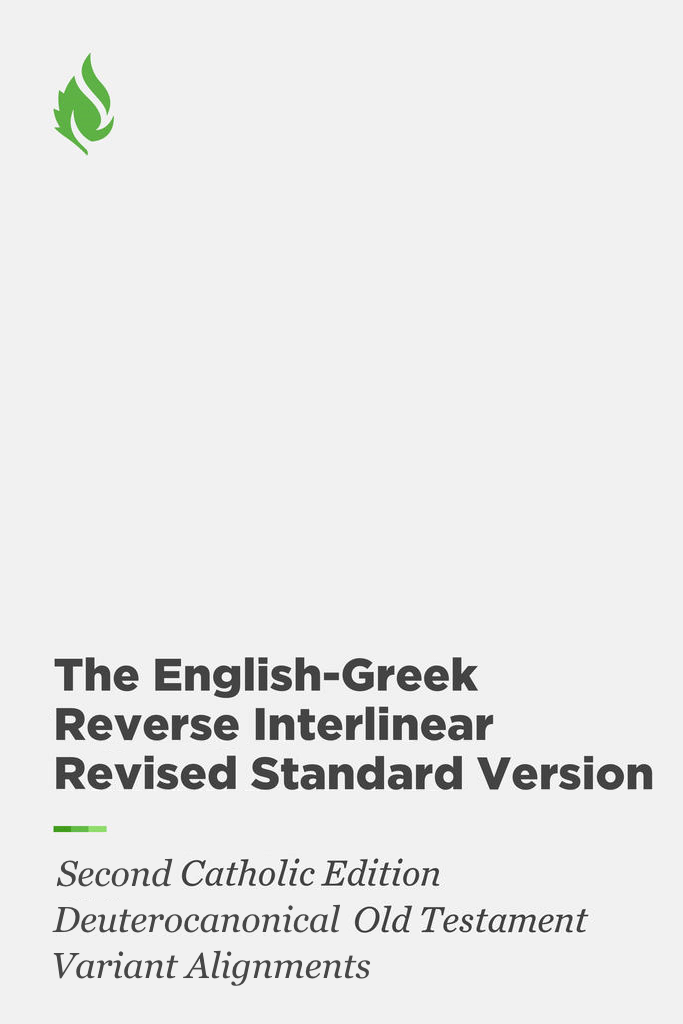 The English-greek Reverse Interlinear Revised Standard Version, Second 