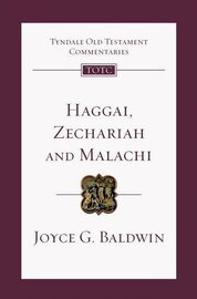 Haggai, Zechariah and Malachi (Tyndale Old Testament Commentaries | TOTC)