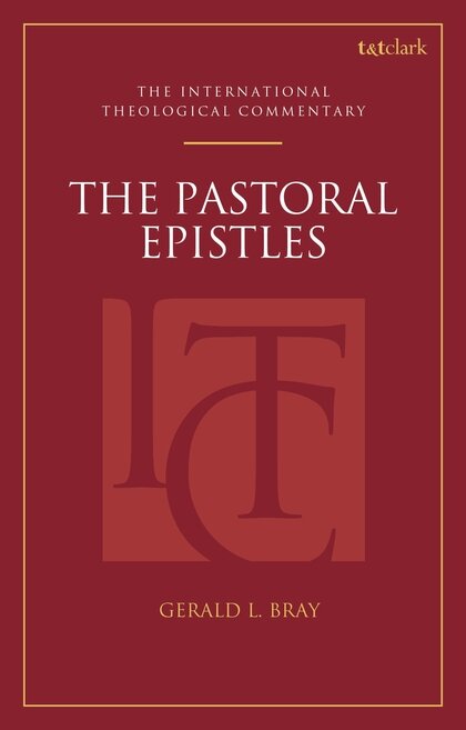 The Pastoral Epistles (​International Theological Commentary | ITC)