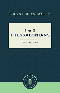 1 & 2 Thessalonians Verse by Verse (Osborne New Testament Commentaries)