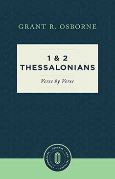 1 & 2 Thessalonians Verse by Verse (Osborne New Testament Commentaries)
