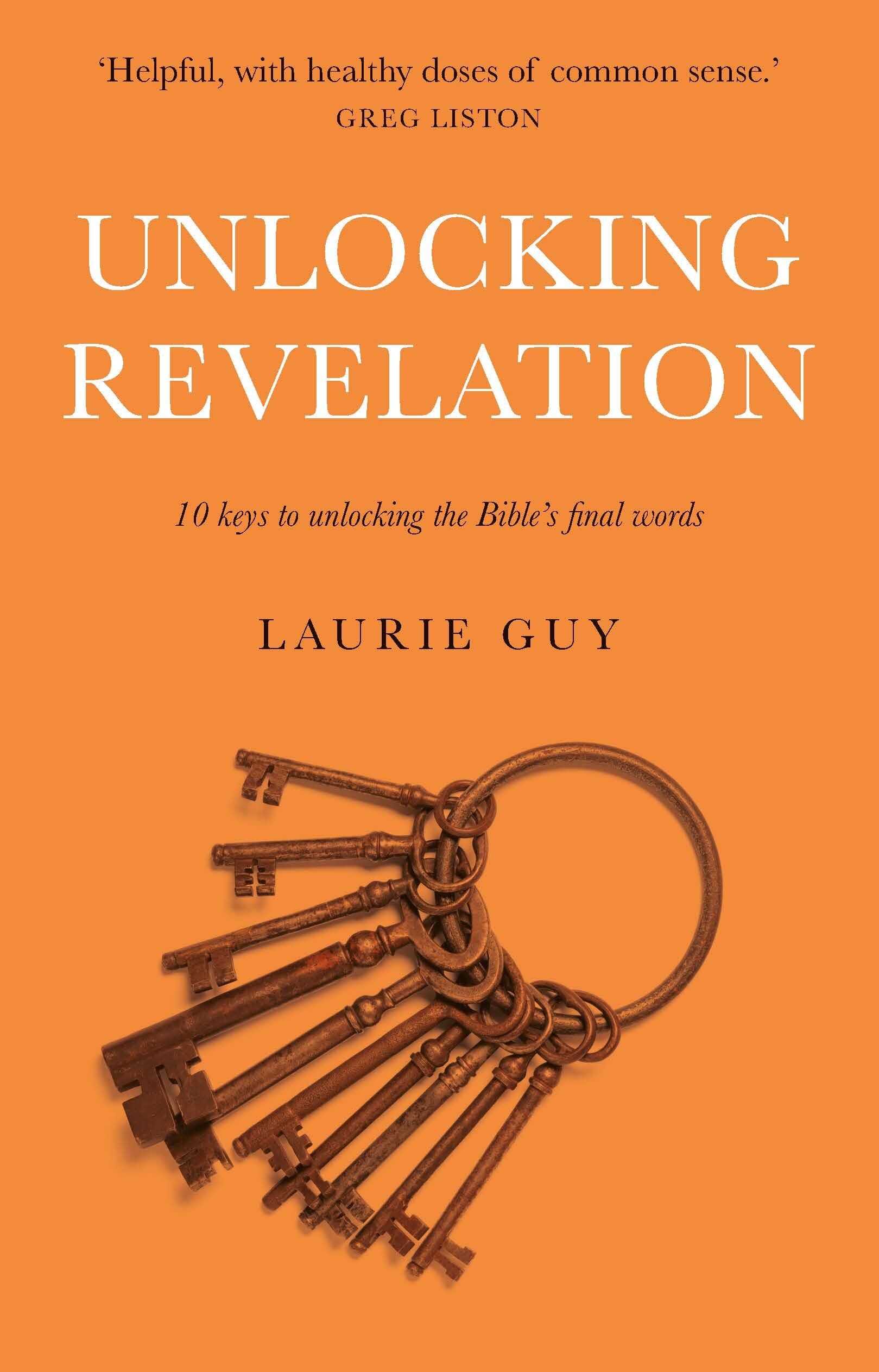 Unlocking Revelation: 10 Keys to Unlocking the Bible’s Final Words