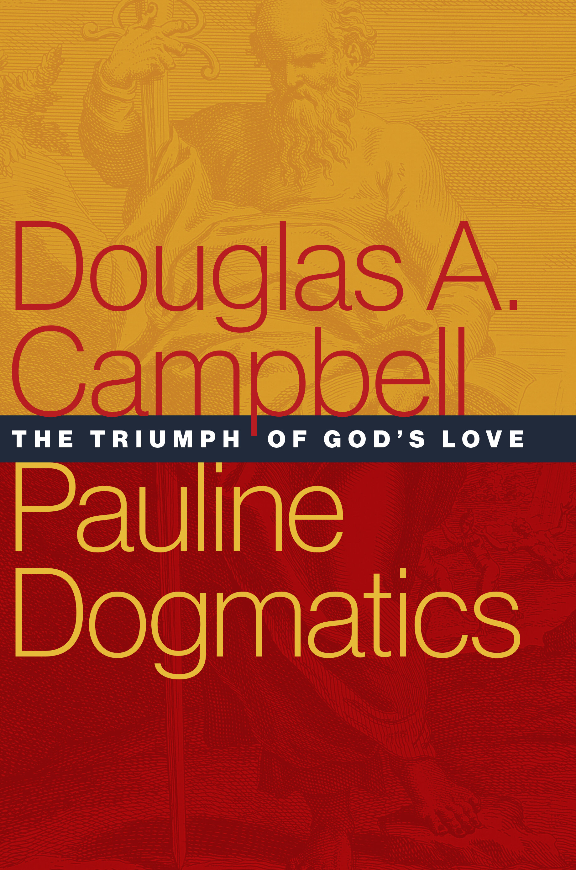 Pauline Dogmatics: The Triumph of God’s Love